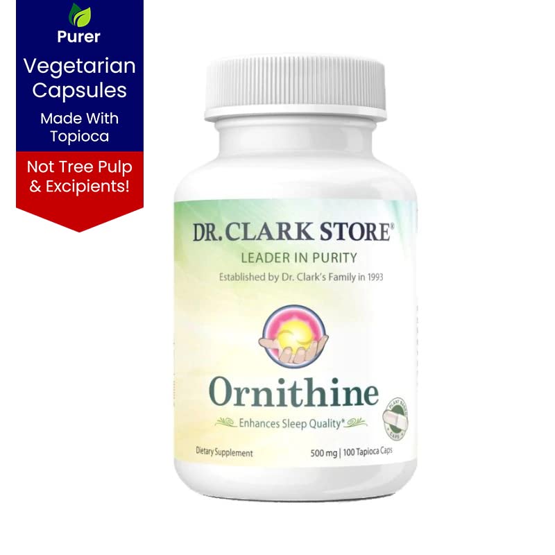 Dr Clark Ornithine Dietary Supplement 500mg, 100 Tapioca Capsules, Pure Amino Acid Support for Natural Sleep Aid, Promotes Protein Metabolism, Cleansing and Detoxification, Non-GMO & Gluten Free Plant-Based Tapoica Capsules