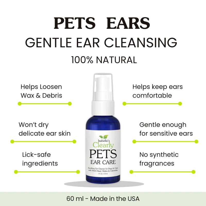 Isabella's Clearly Dog & Cat Ear Care Oil - Natural Wax Removal & Itch Relief - Ear Drops with Calendula, Witch Hazel, Mullein - Made in USA