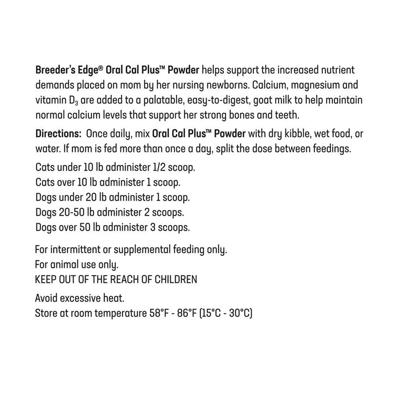 Breeder's Edge Oral Cal Plus Powder for Dogs & Cats, Lactation Support 300g | Calcium, Magnesium, Vitamin D3 & Goat Milk Support Lactation, Bone, Teeth & Muscle Health for Nursing Dogs & Cats Postnatal 300 g - Powder