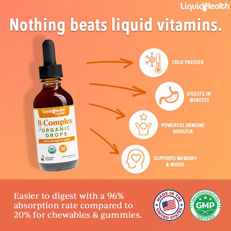LIQUIDHEALTH USDA Organic Vitamin B Complex Drops for Men & Women - Natural Energy, Improved Focus, Memory & Mood, Immune Support, Metabolism Boost - USA Made, Extra Strength, Sugar Free, Vegan (2 oz) 2 Fl Oz (Pack of 1)
