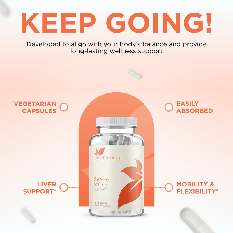 Clear Formulas Bioactive SAM-e 500mg - High Strength SAM-e Supplement with Biologically Active S,S Form for Liver and Mood Support - Vegan Non-GMO Preservative Free - Made in the US (30 Servings) 30 Count (Pack of 1)
