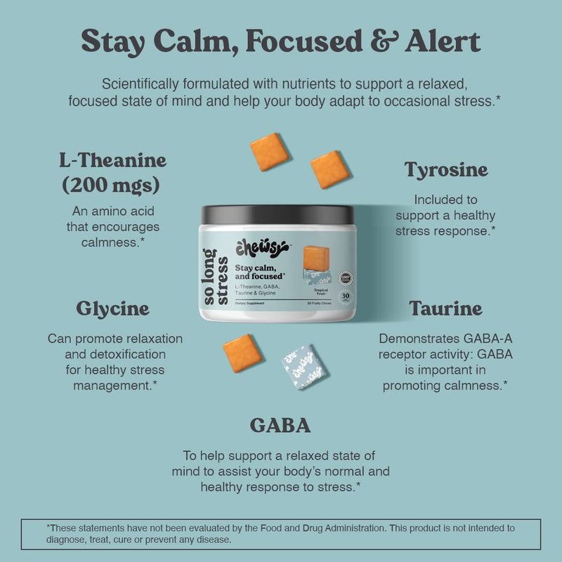 Chewsy So Long Stress, Calm Fruity Chews, Stay Calm & Focused. w/L-theanine, Amino Acid, GABA, Glycine, Tyrosine, Taurine & Magnesium. Non-GMO and Gluten-Free. Tropical Fruity Chews, 30-Day Supply 30 Count (Pack of 1)