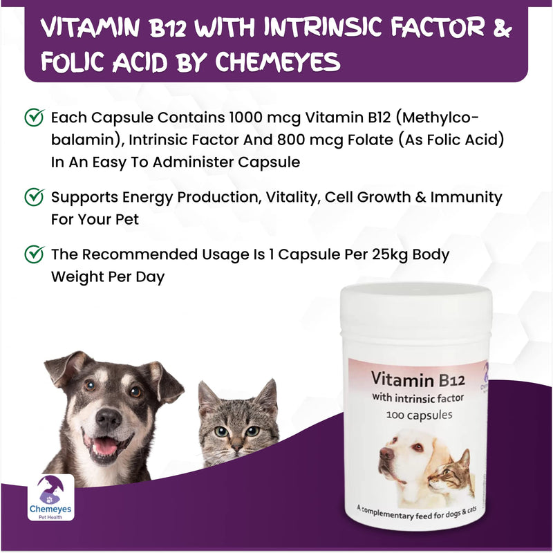 Vitamin B12 with Intrinsic Factor & Folic Acid by Chemeyes - Capsule Supplement for Dogs & Cats - Great Alternative to Vitamin B12 Injections - 1 Capsule Per 25kg Body Weight Per Day (100 Capsules) 100 Capsules
