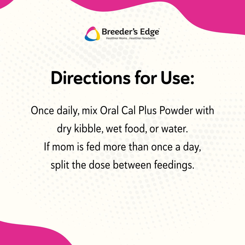 Breeder's Edge Oral Cal Plus Powder for Dogs & Cats, Lactation Support 300g | Calcium, Magnesium, Vitamin D3 & Goat Milk Support Lactation, Bone, Teeth & Muscle Health for Nursing Dogs & Cats Postnatal 300 g - Powder