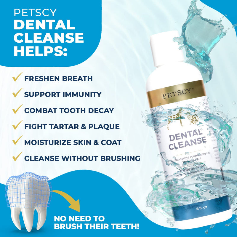Petscy - Dental Cleanse, All-Natural Cat & Dog Tartar Remover for Teeth, Cat & Dog Water Additive for Dental Care, Suitable for All Ages, Breeds & Sizes, 8 Oz - PawsPlanet Australia