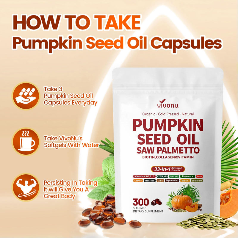 VivoNu Pumpkin Seed Oil with Saw Palmetto Capsules, 300 Count | 33 in 1 Vitamin C D3 B12 E A, Castor, Zinc, Biotin, Iron, Peppermint | Hair Growth & DHT Blocker for Women Men 300count/1bags