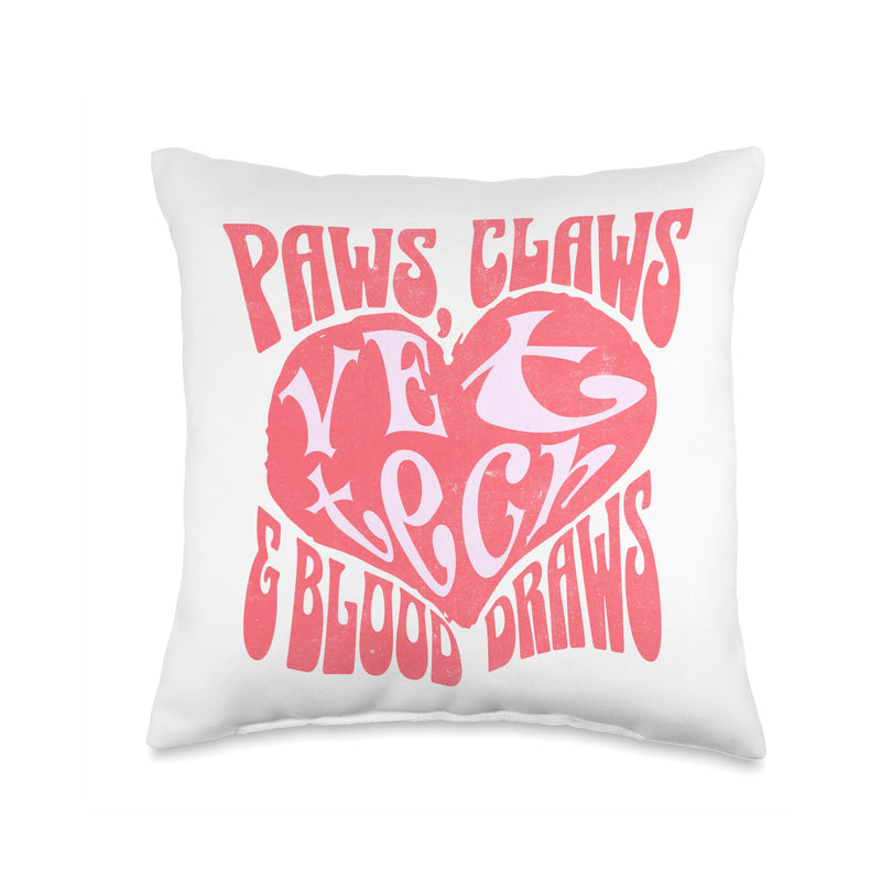 Pet Care Professional Vet Tech Paws Claws & Blood Draws Throw Pillow 16x16