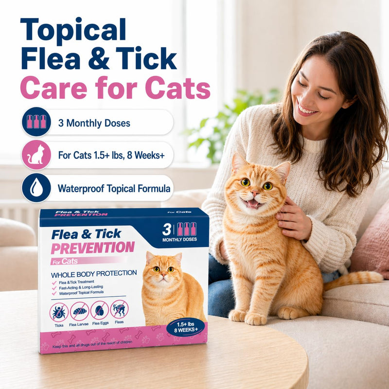 Topical for Cats – Topical Flea & Tick Care – for Cats 1.5+ lbs, 8 Weeks+,3 Monthly Doses