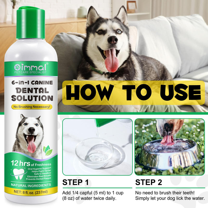 Dental Formula Water Additive for Dogs, Dog Oral Care Mouthwash, Dog Teeth Cleaning, Oral Hygiene Support, Fight Tartar, Clean Teeth, Fresh Breath, No Brushing Necessary (fluids 237ml) Fluids 237ml 118.5 ml (Pack of 2)