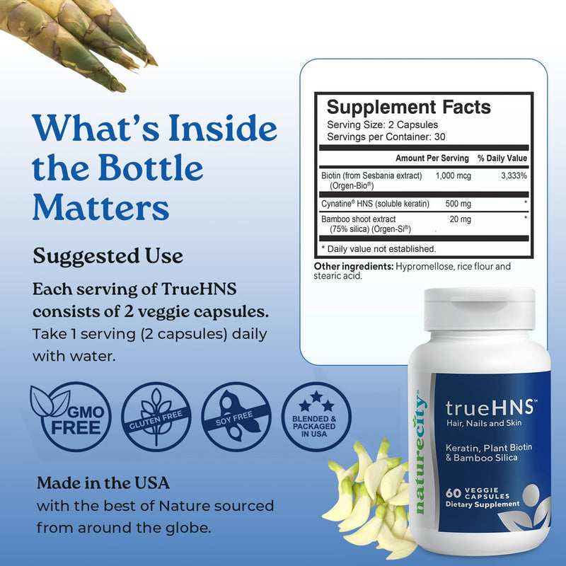 NatureCity True-HNS Hair Nails and Skin Cynatine Keratin and Plant Based Biotin Vitamin Supplement | Fuller and Stronger Hair and Nails | Non GMO | 60 Veggie Capsules 1