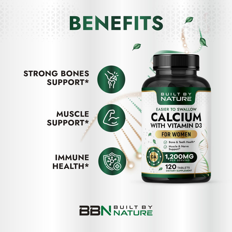 Built by Nature Calcium Supplement for Women 1200mg with Vitamin D3 | Bone & Immune Support, Easier to Swallow, 120 Tablets