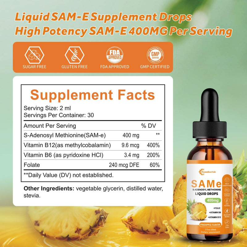 Liquid SAM E Drops,SAM-E(SAMe) Supplement 400MG S-Adenosyl-L-Methionine | with Vitamin B6,B12,Folate,Joint Support&Liver Health,Pineapple Flavor,98% Absorption&Better Bioavailability,0 Sugar,2 FL OZ