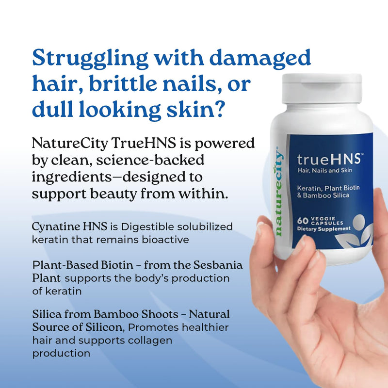NatureCity True-HNS Hair Nails and Skin Cynatine Keratin and Plant Based Biotin Vitamin Supplement | Fuller and Stronger Hair and Nails | Non GMO | 60 Veggie Capsules 1