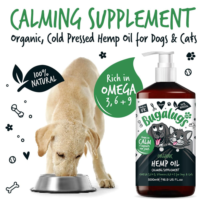 BUGALUGS Dog Calming Hemp Oil Supplement for Dogs & Cats | For Dog Emotions, Dog Barking | Omega 3,6,9 | High Strength 500,000mg | Supports & Maintains Healthy Joints | Add To Food Or Chew's | 500ml