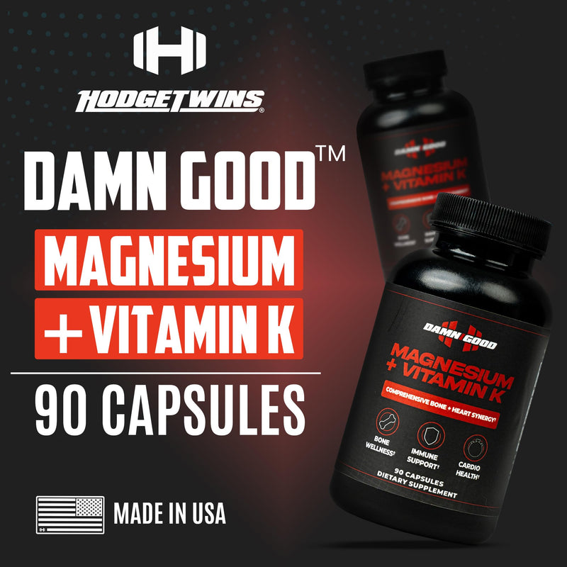 DAMN GOOD Hodge Twins Magnesium with Vitamin K, 90 Capsules | Magnesium with vitamin K, 90 capsules supporting calm, muscle, bone & nervous-system health for daily wellness