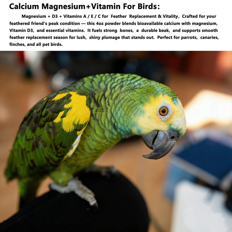 Calcium for Birds with Magnesium & Vitamin D3 – 4oz Powder, Essential for Molting, Faster Feather Regrowth, Strong Beak & Bone | Parrot Supplement