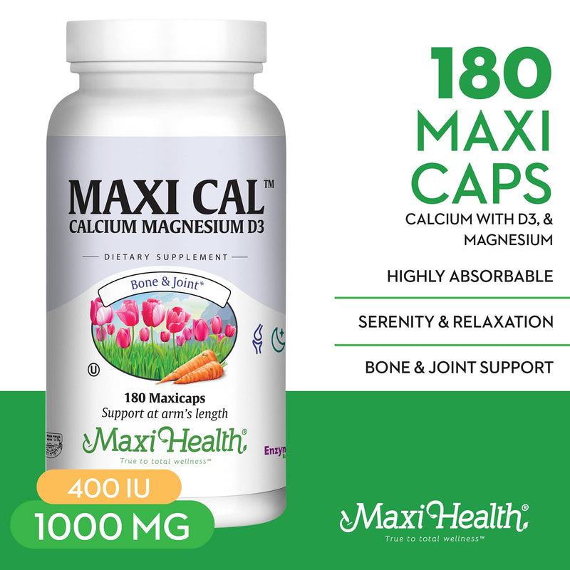 Calcium 1000 mg Supplement with Vitamin D3 (1000 IU) and Magnesium (500 mg) - Bone, Teeth and Joint Support for Men and Women - 180 Capsules - Maxi Cal by Maxi Health 180 Count (Pack of 1)