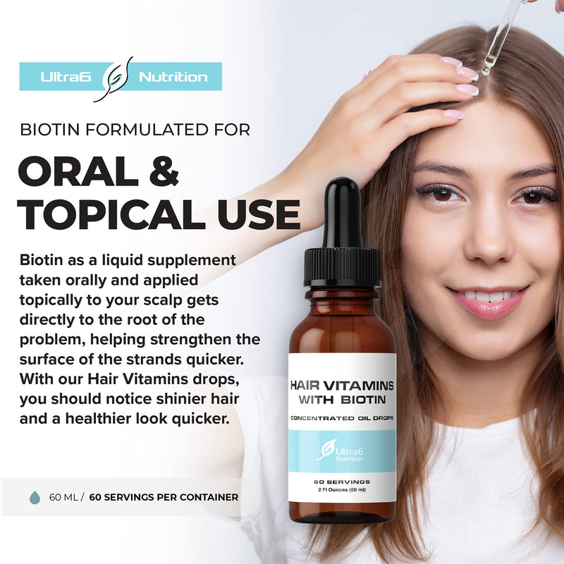 Ultra6 Nutrition Liquid Biotin with Hair Vitamins - Vitamin C, E, B6 & Organic Coconut Oil - Liquid Biotin for Hair, Skin, Nails and Immunity Support 2 Fl Oz (Pack of 1)