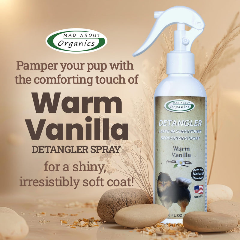 Detangler Spray - Warm Vanilla Scent - Deodorizing Spray for Dogs and Horses, Leave-in Conditioner, Gently Releases Tangles, Softens Coats, Freshens Scent | Made in The USA | 8 oz