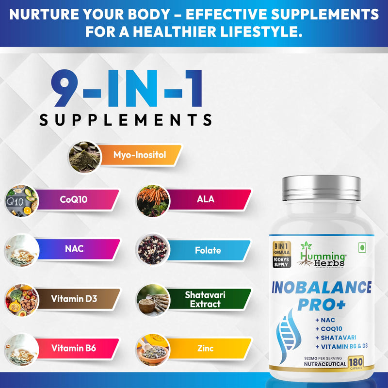 Humming Herbs Inobalance Pro+ — Myo-Inositol, NAC, CoQ10, Shatavari, Zinc, L-Methylfolate, Vitamin B6 & D3 — 922 mg per Serving — 180 Veg Capsules (180) 180 Count (Pack of 1)