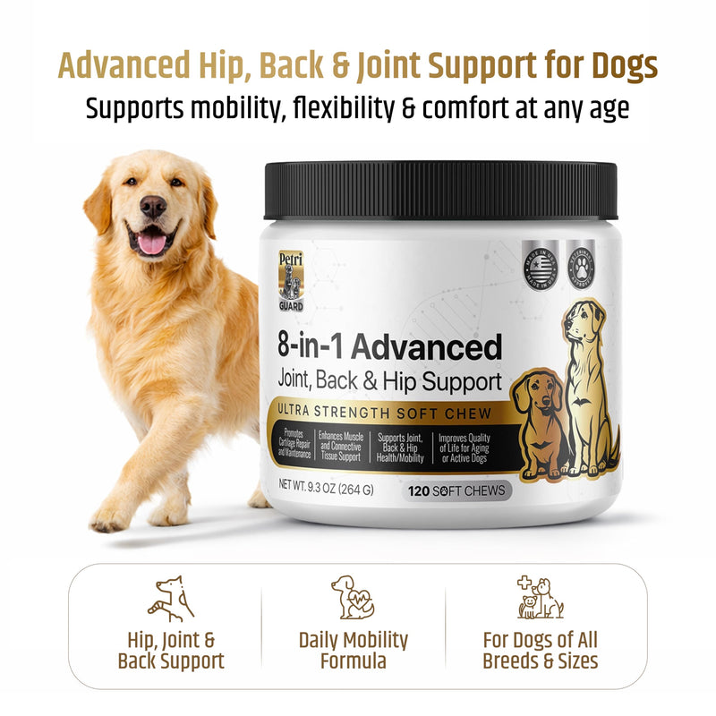 PetriGuard | Advanced Hip, Back & Joint Supplement for Dogs | Ultra Strength Formula w/ 8 Active Ingredients | USA Made & Veterinarian Approved | Glucosamine, Turmeric, MSM + 5 More - 120 Chews
