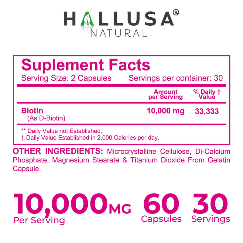 Hallusa Natural Biotin 10,000mcg, 60 Capsules, Healthy Hair, Skin & Nails - Pastillas para la caída del Cabello - Crecimiento del Cabello – Crecimiento de la Barba - Alopecia y calvicie