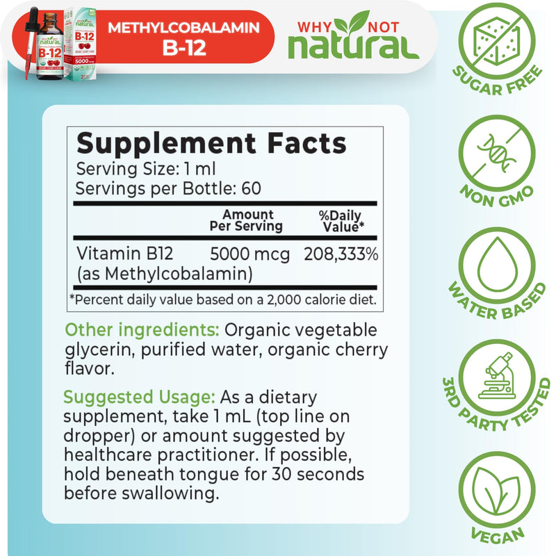 Why Not Natural Organic Vitamin B12 Liquid - Sublingual Extra Strength 60 x 5000 mcg Methylcobalamin Drops, Vegan, Maximize Absorption and Energy 2 Fl Oz (Pack of 1)
