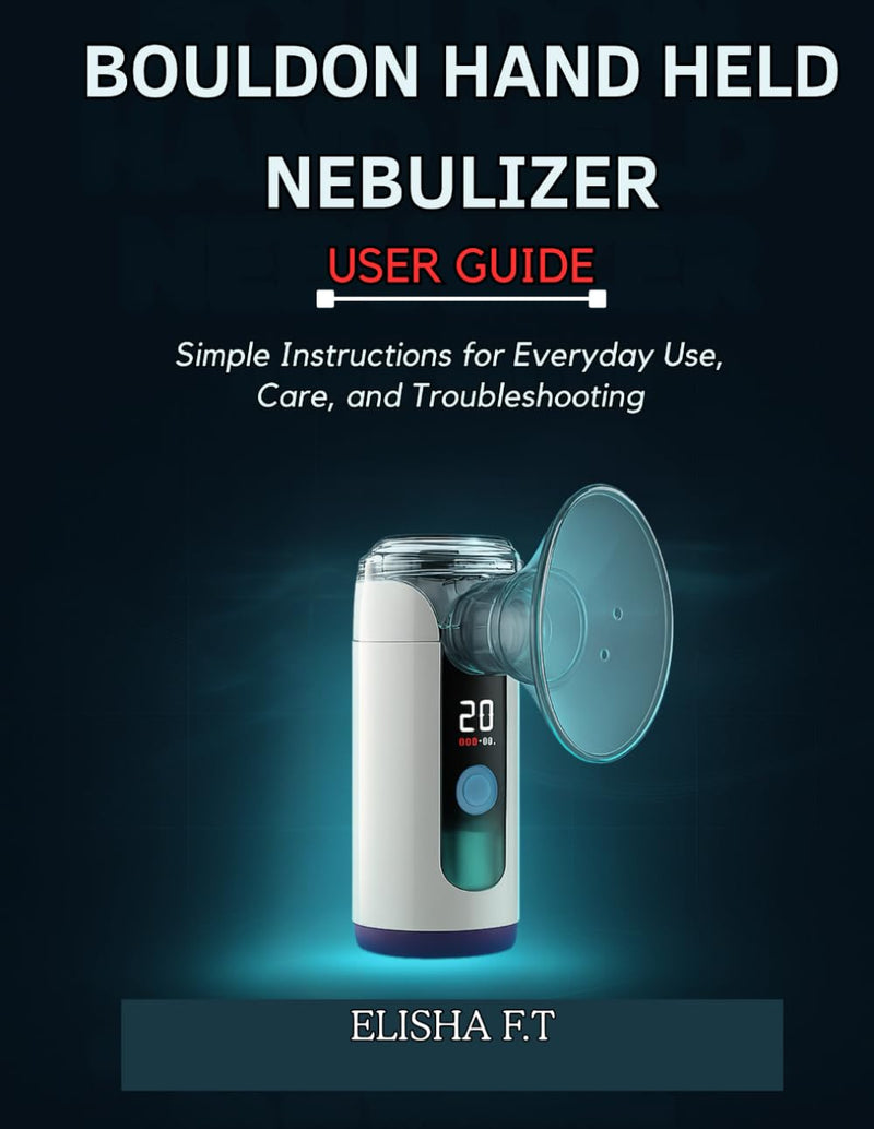 BOULDON HAND HELD NEBULIZER USER GUIDE: Simple Instructions for Everyday Use, Care, and Troubleshooting - BeesActive Australia