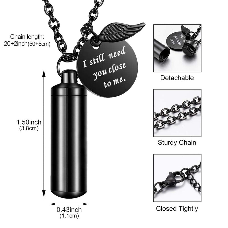 Cylinder Cremation Jewelry Urn Necklace for Ashes Memorial Ashes Necklace with Angel Wing Charm Memorial Keepsake for Pet Human-I Still Need You Close to Me Black-M non-engraving - BeesActive Australia