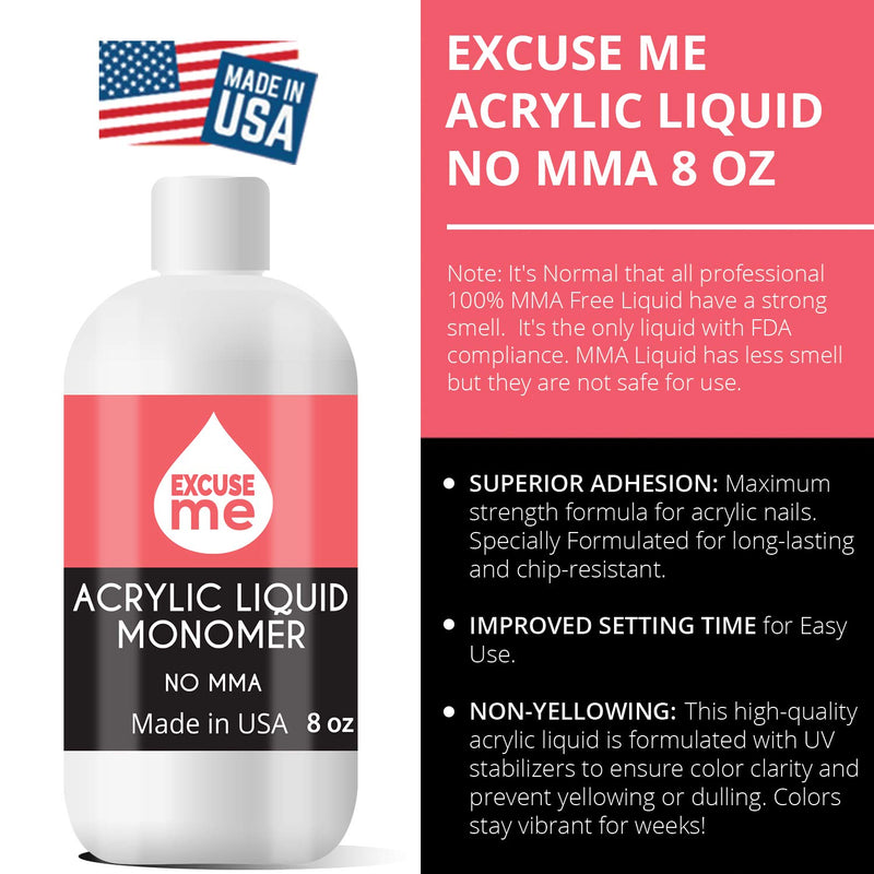 Excuse Me Professional Acrylic Liquid Monomer MMA Free USA Made Strong Nails and Non Yellowing 8 oz for Nail Art Powder for Nail Extension - BeesActive Australia