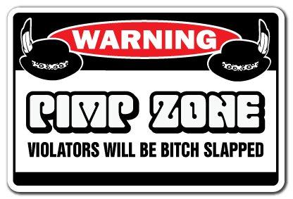 Pimp Zone Warning Aluminum Sign Aluminum Signs Player Rapper Rap Mobile Pimping - BeesActive Australia