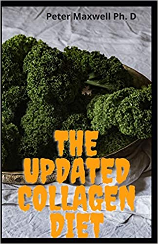 The Updated Collagen Diet: The Complete Guide To Collagen Diet Recipes To Rejuvenate The Skin And Feel Younger - BeesActive Australia